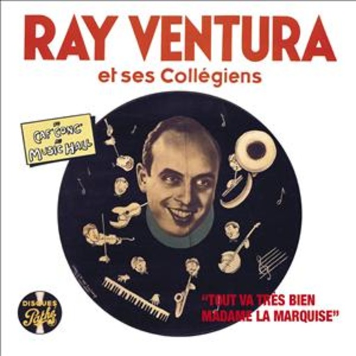 Ray Ventura – Du Caf' Conc' Au Music Hall - Tout Va Très Bien Madame La Marquise
