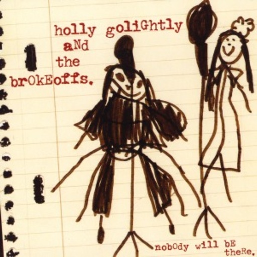 Holly Golightly & The Brokeoffs – Nobody Will Be There