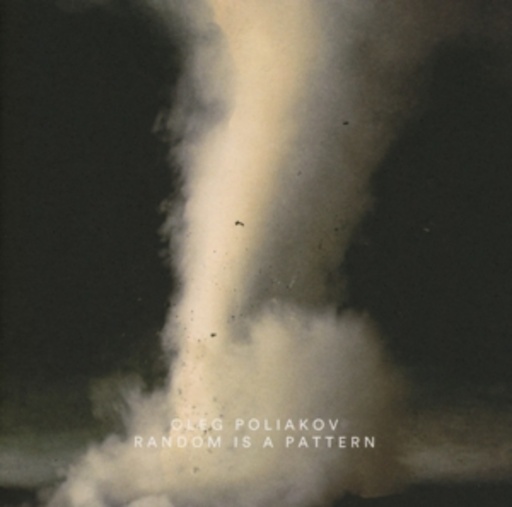 Oleg Poliakov – Random Is A Pattern