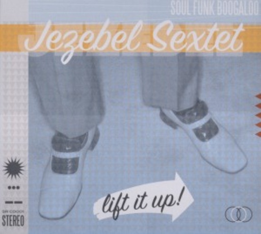 The Jezebel Sextet – Lift It Up