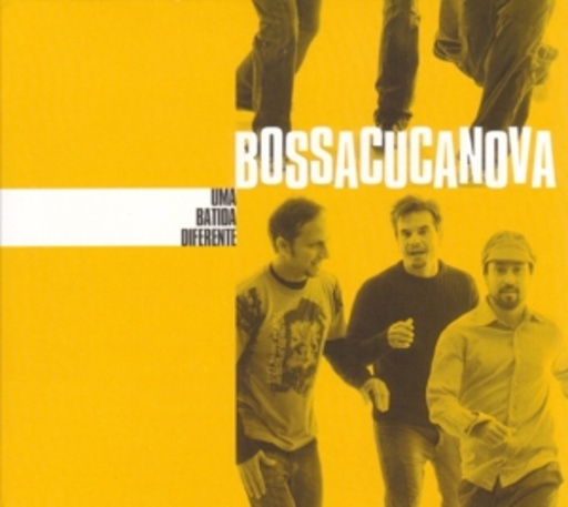 Bossacucanova – Uma Batida Differente