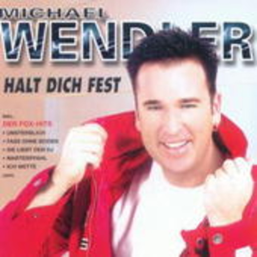 Michael Wendler – Halt dich fest