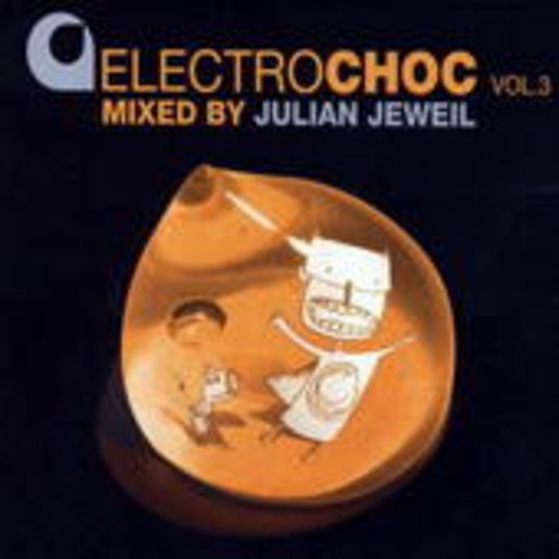 Electrochoc Vol. 3 – Mixed by Julian Jeweil