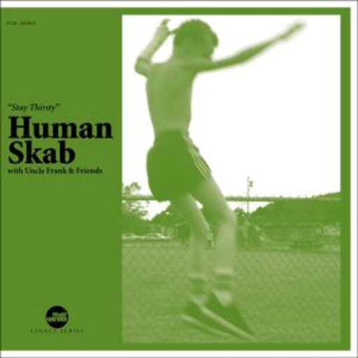 Human Skab – Stay Thirsty