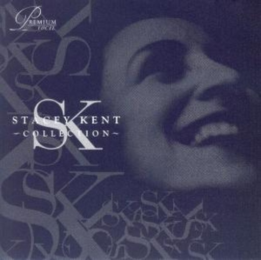 Stacey Kent – The Collection I