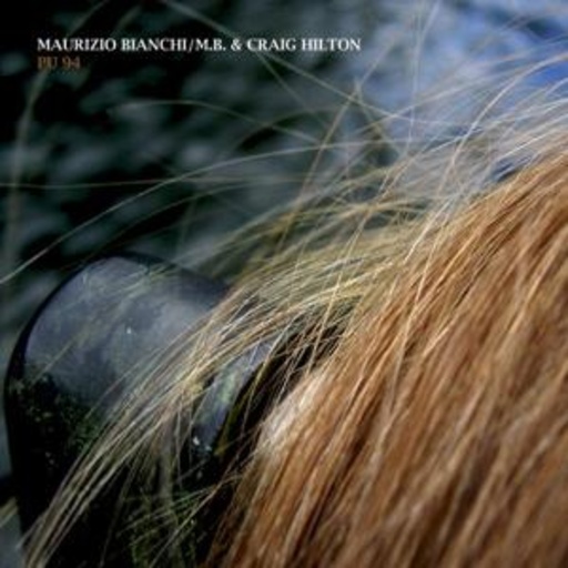 Maurizio Bianchi & Craig Hilton – PU 94