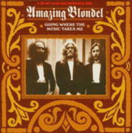 The Amazing Blondel – Going Where The Music Takes Me