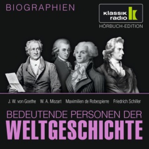 Achim Höppner/Axel Wostry – J.W. von Goethe - W.A. Mozart - Maximilien de Robespierre - Friedrich Schiller