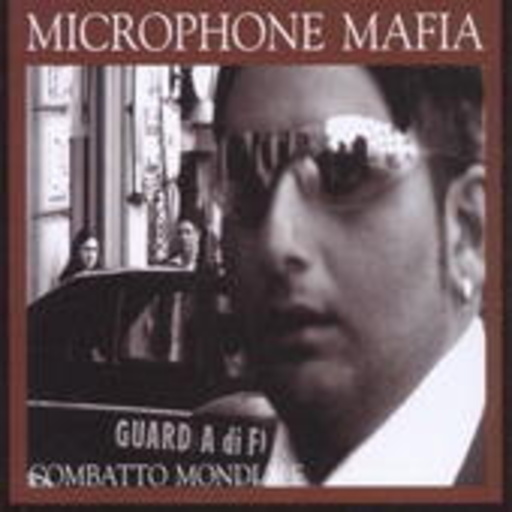 Microphone Mafia – Combatto Mondiale