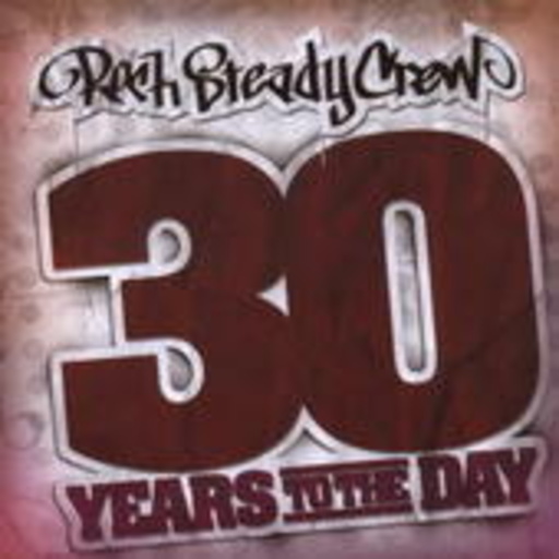 Rock Steady Crew – 30 Years To The Day