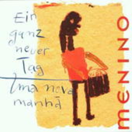 Menino – Ein ganz neuer Tag/Uma Nova Manhá
