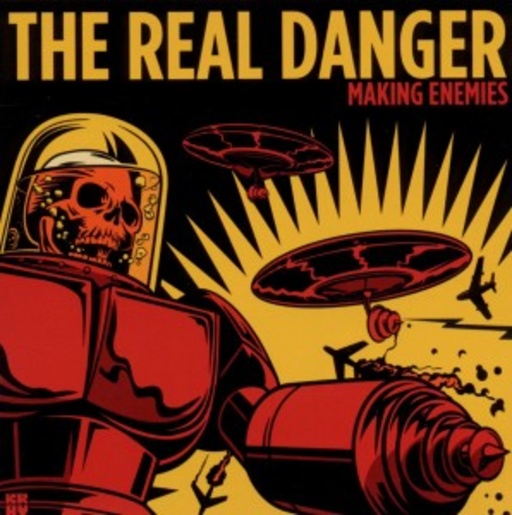 The Real Danger – Making Enemies