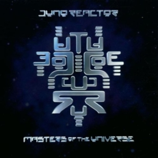 Juno Reactor – Masters Of The Universe