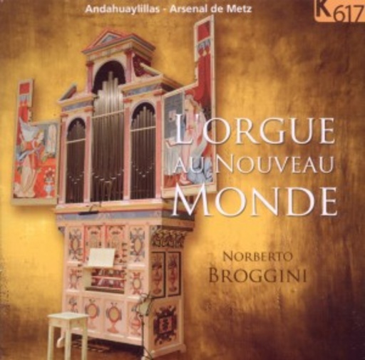 Norberto Broggini – L' Orgue Al Nouveau Monde