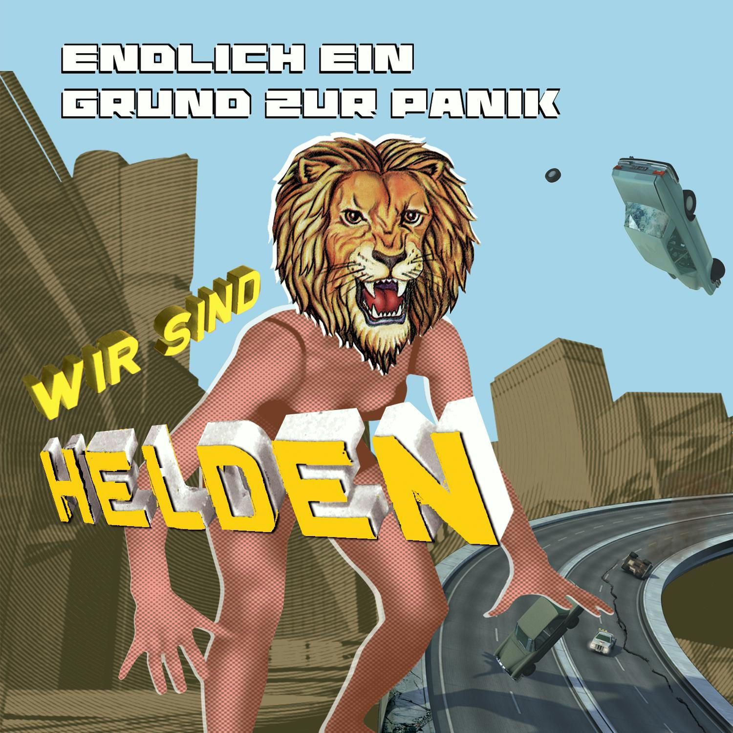 Wir sind Helden – Endlich ein Grund zur Panik