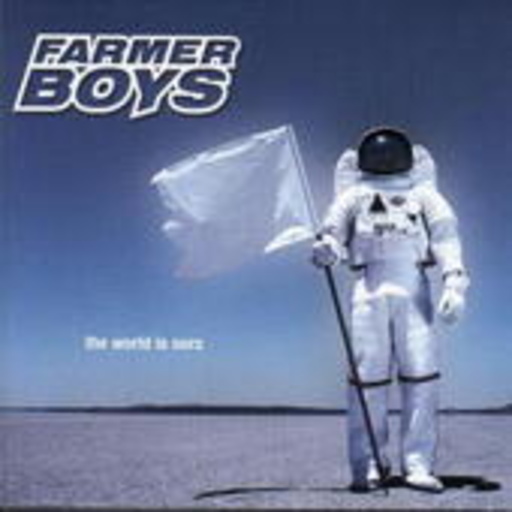 Farmer Boys – The World Is Ours