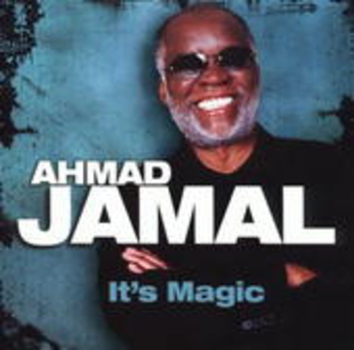 Ahmad Jamal – It's Magic