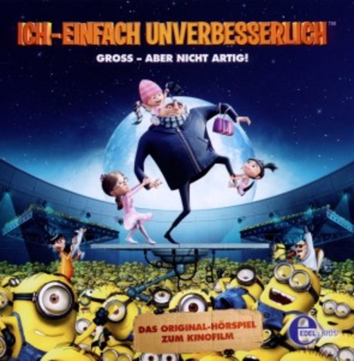 Diverse – Ich - Einfach unverbesserlich - Das Original-Hörspiel zum Kinofilm