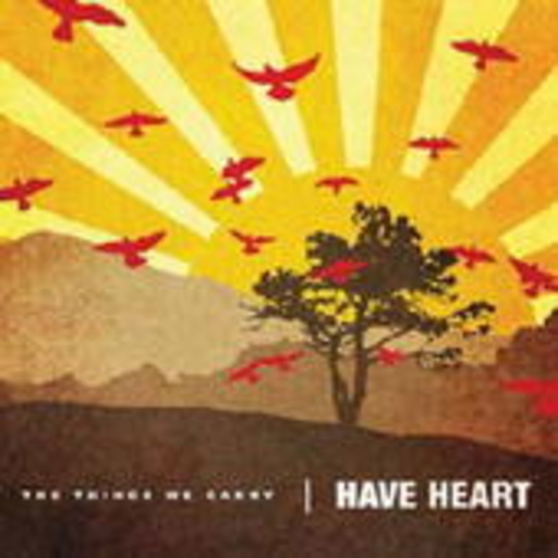Have Heart – The Things We Carry