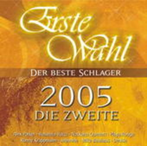 Erste Wahl – Der beste Schlager 2005 – Die Zweite