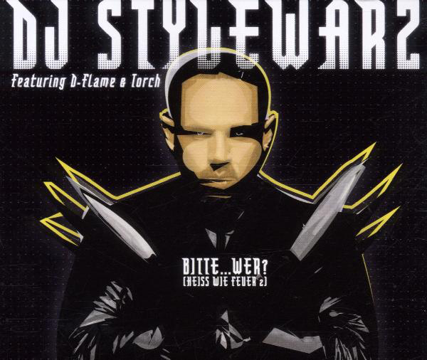 DJ Stylewarz – Bitte ... wer? (heiss wie Feuer Part II)