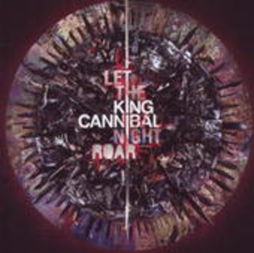 King Cannibal – Let The Night Roar