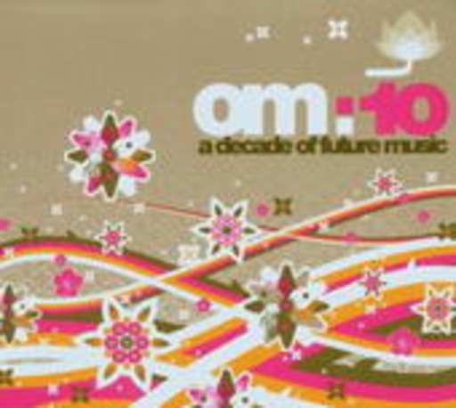 OM 10: A Decade Of Future Music
