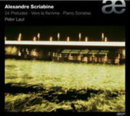 Peter Laul – Vers La Flamme/24 Preludes/Sonatas