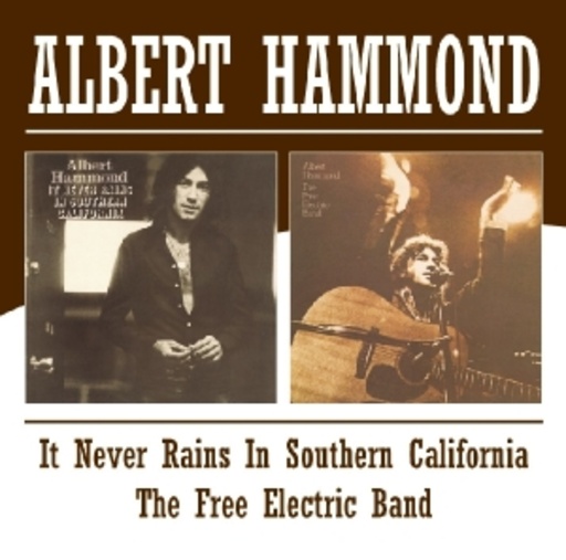 Albert Hammond – It Never Rains In Southern California/The Free Electric Band