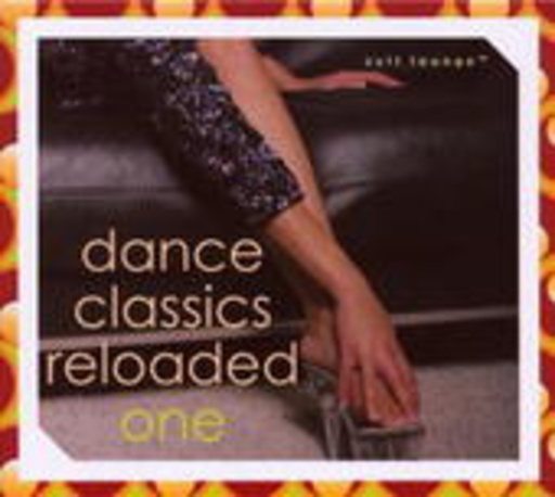 Diverse – Dance Classics Reloaded One