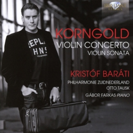 Kristóf Baráti – Violin Concerto/Violin Sonata