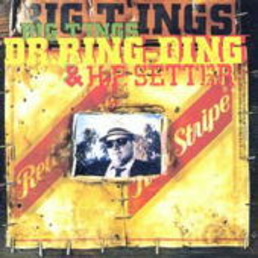 Dr. Ring Ding & H.P. Setter – Big T'ings