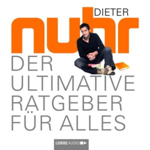 Dieter Nuhr – Der ultimative Ratgeber für Alles
