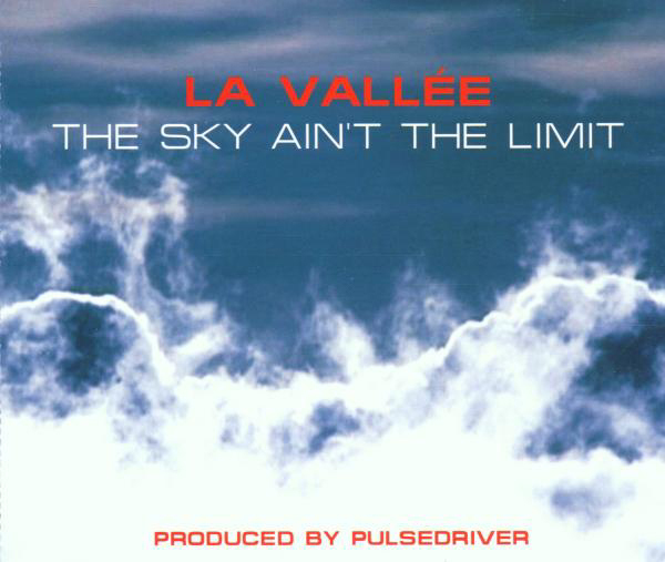 La Valleé – The Sky Ain't The Limit
