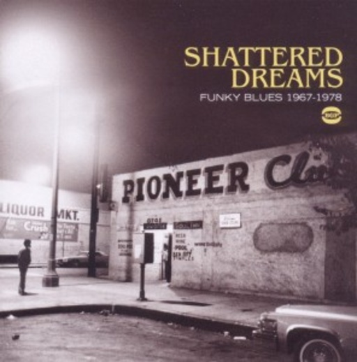 Diverse – Shattered Dreams - Funky Blues 1967-78
