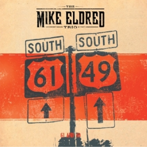 Mike Eldred Trio – 61 And 49