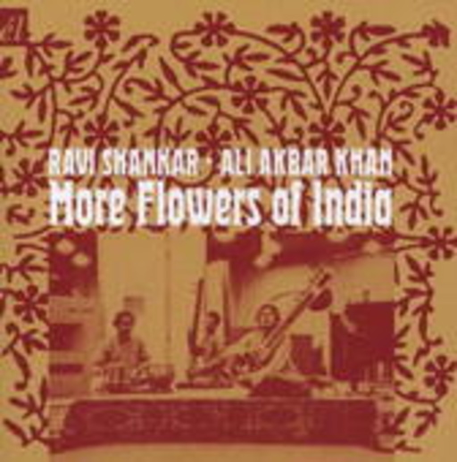 Ravi Shankar & Ali Akbar Khan – More Flowers Of India