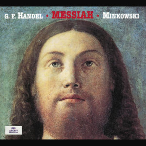 Marc Minkowski/Les Musiciens Du Louvre/... – Messiah HWV 56