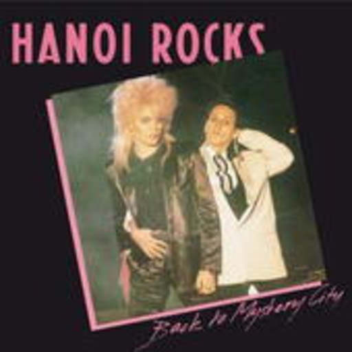 Hanoi Rocks – Back To The Mystery City
