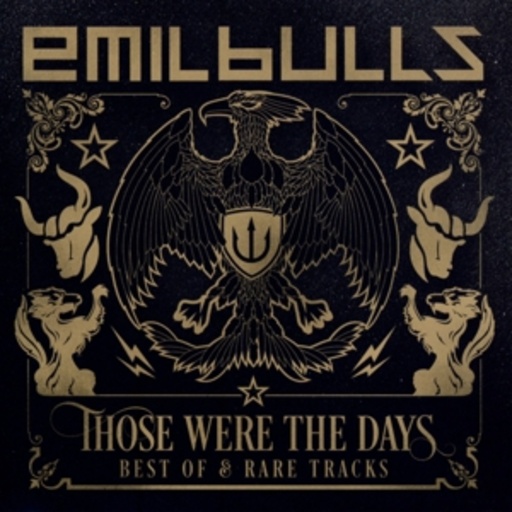 Emil Bulls – Those Were The Days - Best Of & Rare Tracks