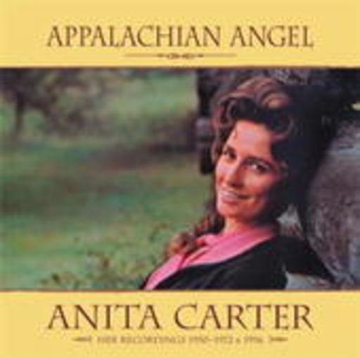 Anita Carter – Appalachian Angel - Her Recordings 1950-1972 & 1996