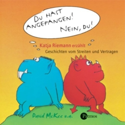Katja Riemann/ David Rott/Frederik Daniel Rott – Du hast angenfangen! - Nein, Du!