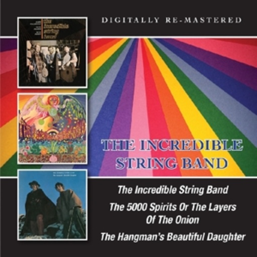 Incredible String Band – Incredible String Band/5000 Spirits Of The Layers Of The Onion/The Hangman's...