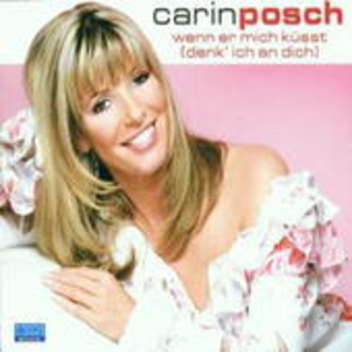 Carin Posch – Wenn er mich küsst