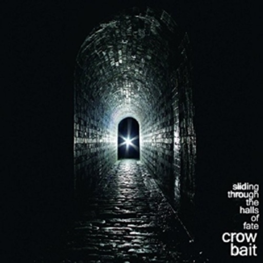 Crow Bait – Sliding Through The Halls Of Fate