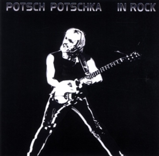 Potsch Potschka – In Rock