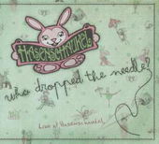 Diverse – Hasenschaukel - Who Dropped The Needle?