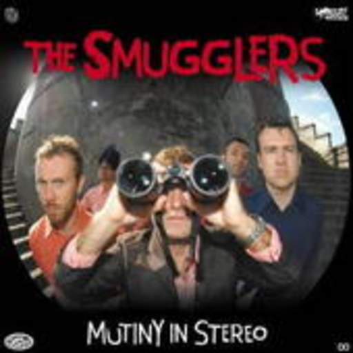 The Smuglers – Mutiny In Stereo