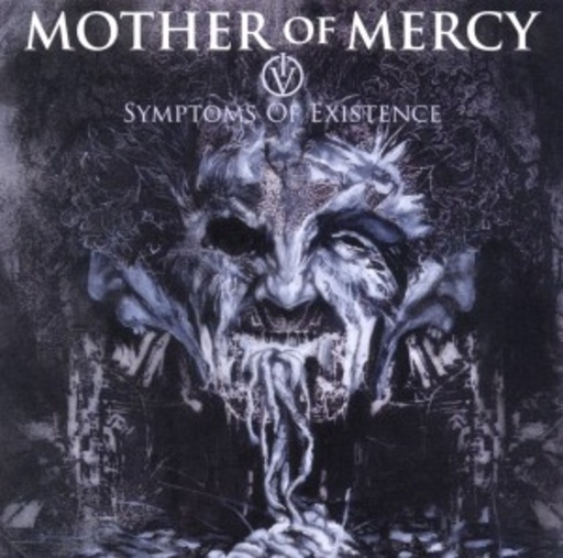 Mother Of Mercy – IV Symptoms Of Existence