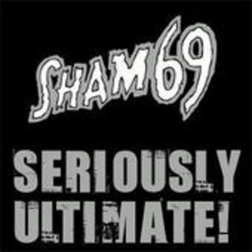 Sham 69 – Seriously Ultimate!